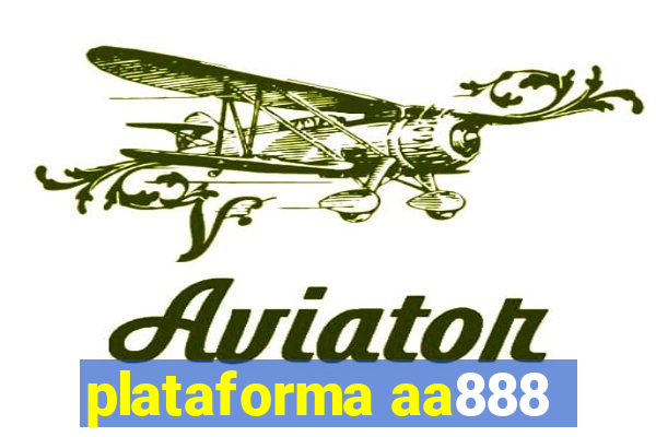 plataforma aa888